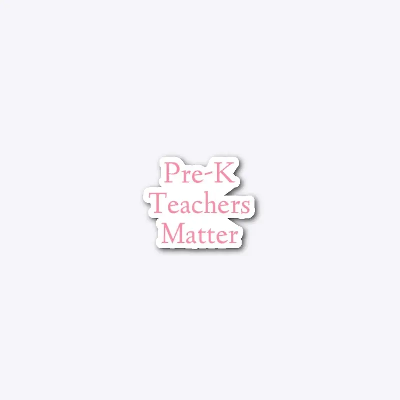 Pre-K Teachers Matter